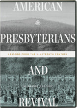 Load image into Gallery viewer, American Presbyterians and Revival