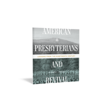 Load image into Gallery viewer, American Presbyterians and Revival: Lessons from the Nineteenth Century — MP3 CD