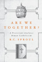 Load image into Gallery viewer, Are We Together? A Protestant Analyzes Roman Catholicism — Paperback