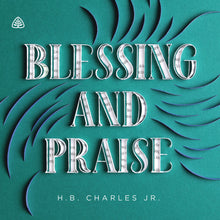 Load image into Gallery viewer, Blessing and Praise