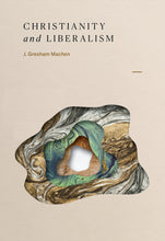 Load image into Gallery viewer, Christianity and Liberalism