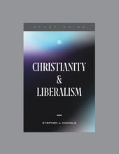 Load image into Gallery viewer, Christianity and Liberalism