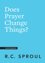 Load image into Gallery viewer, Does Prayer Change Things?