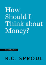 Load image into Gallery viewer, How Should I Think about Money?