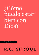 Load image into Gallery viewer, How Can I Be Right with God? — Paperback (Spanish)