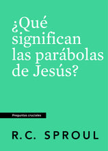 Load image into Gallery viewer, What Do Jesus' Parables Mean? — Paperback (Spanish)