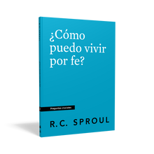 Load image into Gallery viewer, How Can I Live by Faith? — Paperback (Spanish)