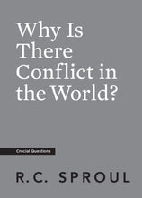 Load image into Gallery viewer, Why Is There Conflict in the World?