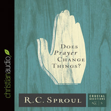 Load image into Gallery viewer, Does Prayer Change Things?