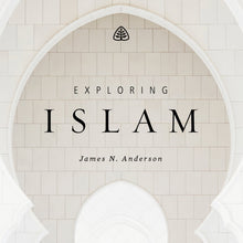 Load image into Gallery viewer, Exploring Islam