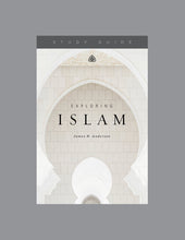Load image into Gallery viewer, Exploring Islam
