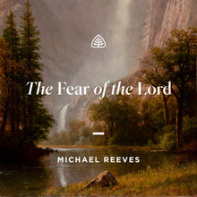 Load image into Gallery viewer, The Fear of the Lord