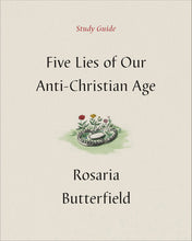 Load image into Gallery viewer, Five Lies of Our Anti-Christian Age