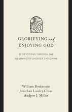 Load image into Gallery viewer, Glorifying and Enjoying God