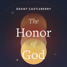 Load image into Gallery viewer, The Honor of God