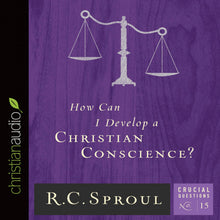 Load image into Gallery viewer, How Can I Develop a Christian Conscience?