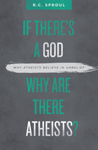 Load image into Gallery viewer, If There's a God, Why Are There Atheists?