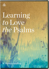 Load image into Gallery viewer, Learning to Love the Psalms