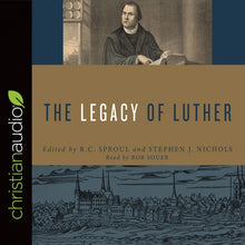 Load image into Gallery viewer, The Legacy of Luther
