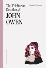 Load image into Gallery viewer, The Trinitarian Devotion of John Owen — Paperback