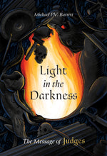 Load image into Gallery viewer, Light in the Darkness: The Message of Judges — Hardcover