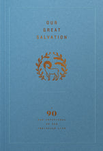 Load image into Gallery viewer, Our Great Salvation: A 90-Day Devotional on the Christian Life — Paperback