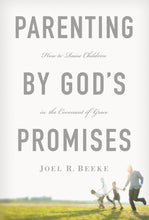 Load image into Gallery viewer, Parenting by God's Promises