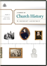 Load image into Gallery viewer, A Survey of Church History, Part 5