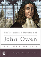 Load image into Gallery viewer, The Trinitarian Devotion of John Owen