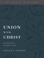 Load image into Gallery viewer, Union with Christ