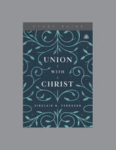 Load image into Gallery viewer, Union with Christ