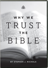 Load image into Gallery viewer, Why We Trust the Bible