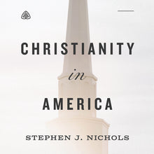 Load image into Gallery viewer, Christianity in America — MP3 CD