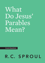 Load image into Gallery viewer, What Do Jesus' Parables Mean? — Paperback