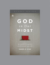 Load image into Gallery viewer, God in Our Midst: The Tabernacle and Our Relationship with God — Study Guide