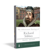 Load image into Gallery viewer, The Affectionate Theology of Richard Sibbes
