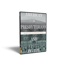 Load image into Gallery viewer, American Presbyterians and Revival
