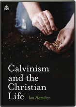 Load image into Gallery viewer, Calvinism and the Christian Life
