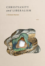 Load image into Gallery viewer, Christianity and Liberalism — Paperback
