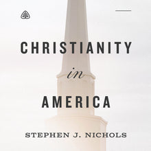 Load image into Gallery viewer, Christianity in America
