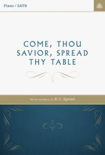 Load image into Gallery viewer, Come, Thou Savior, Spread Thy Table
