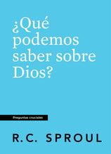 Load image into Gallery viewer, What Can We Know about God? — Paperback (Spanish)
