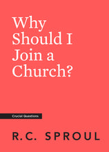 Load image into Gallery viewer, Why Should I Join a Church? — Paperback

