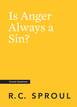 Load image into Gallery viewer, Is Anger Always a Sin?
