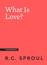 Load image into Gallery viewer, What Is Love?
