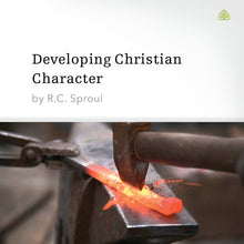 Load image into Gallery viewer, Developing Christian Character
