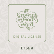 Load image into Gallery viewer, Growing in God’s Word, Baptist Edition
