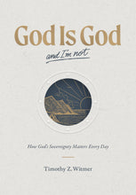 Load image into Gallery viewer, God Is God and I'm Not
