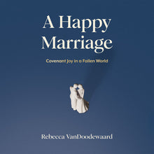 Load image into Gallery viewer, A Happy Marriage
