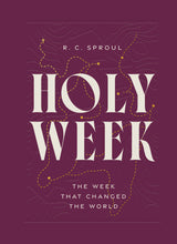 Load image into Gallery viewer, Holy Week: The Week That Changed the World — Hardcover

